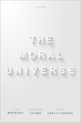 The Moral Universe - John Bengson, Terence Cuneo, Russ Shafer-Landau