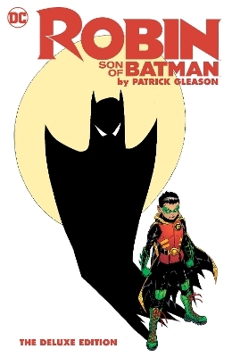 Robin: Son of Batman by Patrick Gleason: The Deluxe Edition - Patrick Gleason