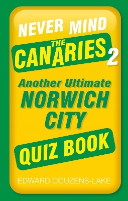 Never Mind the Canaries 2 - Edward Couzens-Lake