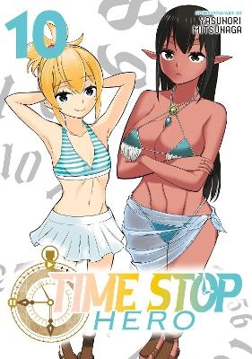 Time Stop Hero Vol. 10 - Yasunori Mitsunaga