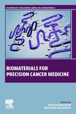 Biomaterials for Precision Cancer Medicine - 