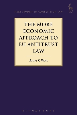 The More Economic Approach to EU Antitrust Law - Anne C Witt