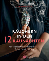 Räuchern in den 12 Raunächten - Christine Fuchs