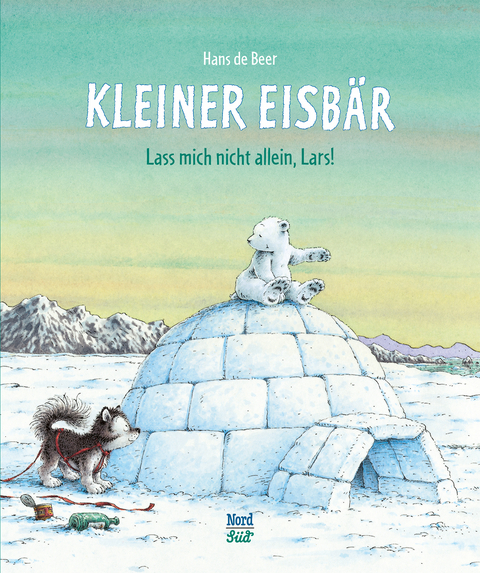 Kleiner Eisbär - Lass mich nicht allein, Lars! - Hans De Beer