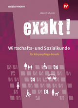 exakt! Wirtschafts- und Sozialkunde für Körperpflege-Berufe - Lötzerich, Roland; Schneider, Peter