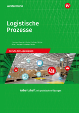 Logistische Prozesse - Schliebner, Inka; Geltinger, Alfred; Jähring, Axel; Baumann, Gerd; Busker, Werena; Sanmann, Kay; Kähler-Pitters, Volker; Baumgart, Michael