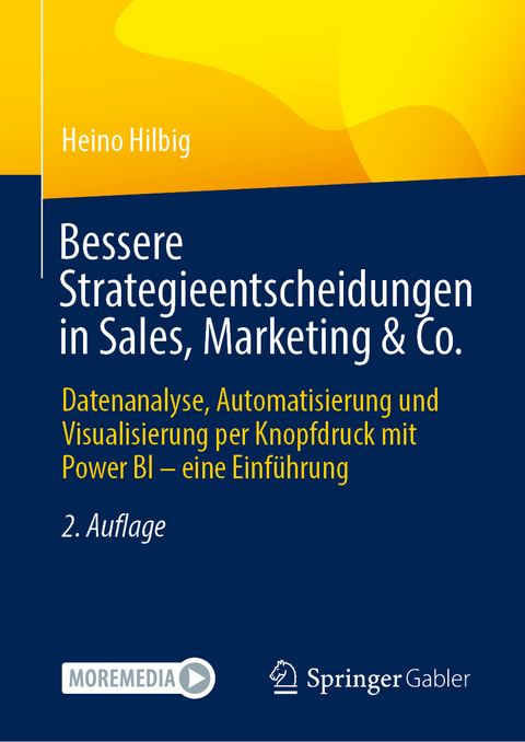 Bessere Strategieentscheidungen in Sales, Marketing & Co. - Heino Hilbig