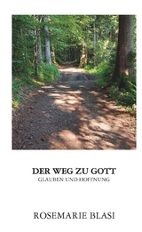 Der Weg zu Gott - MMag. Dr. Rosemarie Blasi