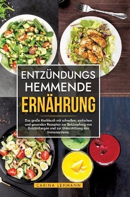 Entzündungshemmende Ernährung - Carina Lehmann