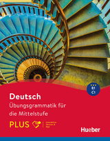 Deutsch – Übungsgrammatik für die Mittelstufe – PLUS - Axel Hering, Magdalena Matussek, Michaela Perlmann-Balme