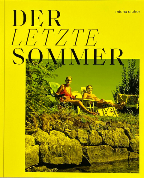 Der letzte Sommer - Eicher Micha