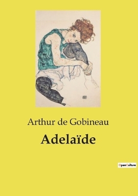 Adela�de - Arthur De Gobineau