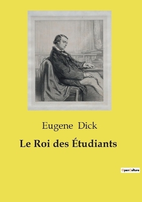 Le Roi des �tudiants - Eugene Dick
