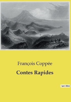 Contes Rapides - Fran�ois Copp�e