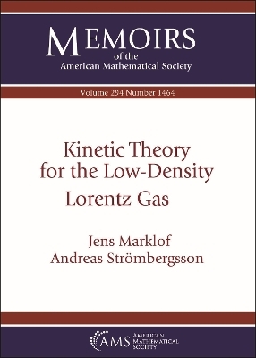 Kinetic Theory for the Low-Density Lorentz Gas - Jens Marklof, Andreas Strombergsson