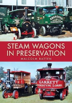 Steam Wagons in Preservation - Malcolm Batten