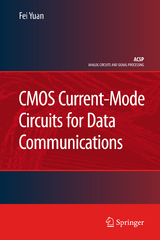 CMOS Current-Mode Circuits for Data Communications - Fei Yuan