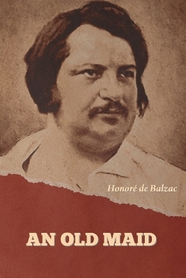 An Old Maid - Honor� de Balzac
