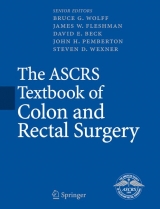 The ASCRS Textbook of Colon and Rectal Surgery - 