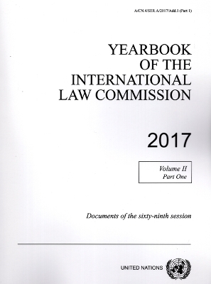 Yearbook of the International Law Commission 2017 Vol.II Part 1 -  United Nations