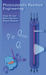 Photocatalytic Reaction Engineering - Hugo de Lasa, Benito Serrano, Miguel Salaices