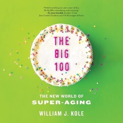 The Big 100 - William J Kole