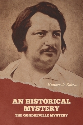 An Historical Mystery - Honor� de Balzac