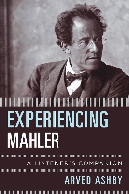 Experiencing Mahler - Arved Ashby