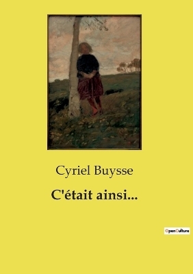 C'�tait ainsi... - Cyriel Buysse