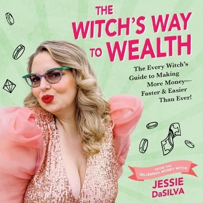 The Witch's Way to Wealth - Jessie Dasilva