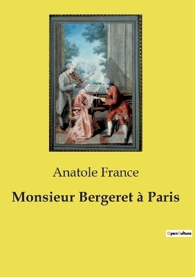 Monsieur Bergeret � Paris - Anatole France