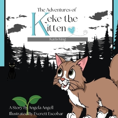 The Adventures of Keke the Kitten - Angela Angell