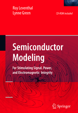Semiconductor Modeling: - Roy Leventhal, Lynne Green