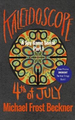 Kaleidoscope 4th of July - Michael Frost Beckner