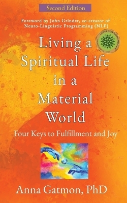 Living a Spiritual Life in a Material World - Anna Gatmon