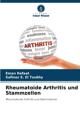 Rheumatoide Arthritis und Stammzellen - Eman Refaat, Safinaz E El Toukhy