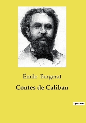 Contes de Caliban - �mile Bergerat