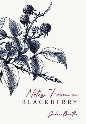 Notes From A BlackBerry - Julie Barth