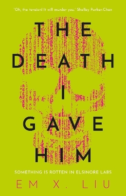 The Death I Gave Him - Em X. Liu