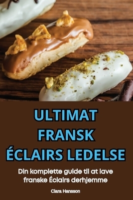 Ultimat Fransk �clairs Ledelse -  Clara Hansson