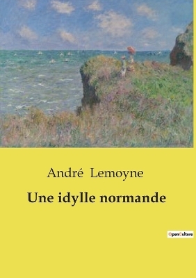 Une idylle normande - Andr� Lemoyne