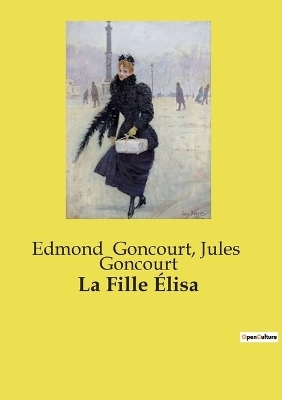 La Fille �lisa - Jules Goncourt, Edmond Goncourt