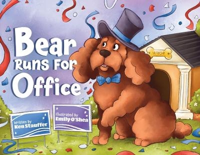 Bear Runs for Office - Ken Stauffer