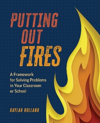 Putting Out Fires - Kaylah Holland
