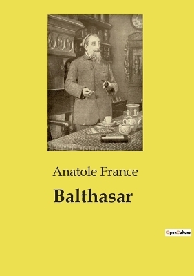 Balthasar - Anatole France