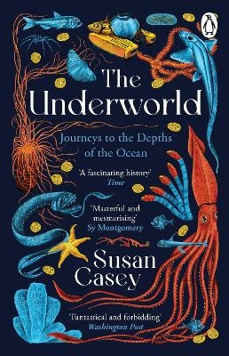 The Underworld - Susan Casey