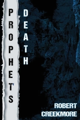 Prophet's Death - Robert Creekmore