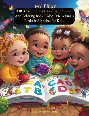 My First ABC Coloring Book My First Learn to Write and Color Workbook for Kid's Prefect For Preschool Learning 2-4 - Christabel Austin