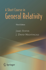 A Short Course in General Relativity - Foster, James A.; Nightingale, J. David