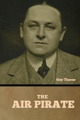 The Air Pirate - Guy Thorne